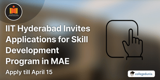 IIT Hyderabad Invites Applications for Skill Development Program in MAE, Apply till April 15